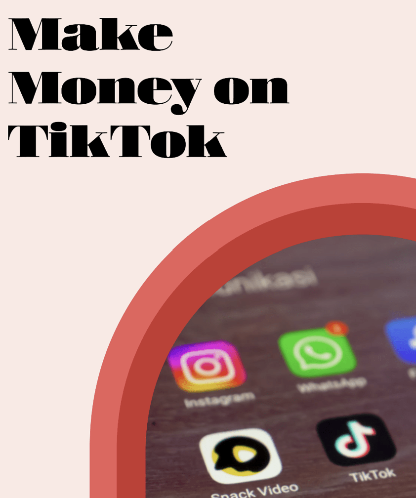 Discover How To Make Money With TikTok