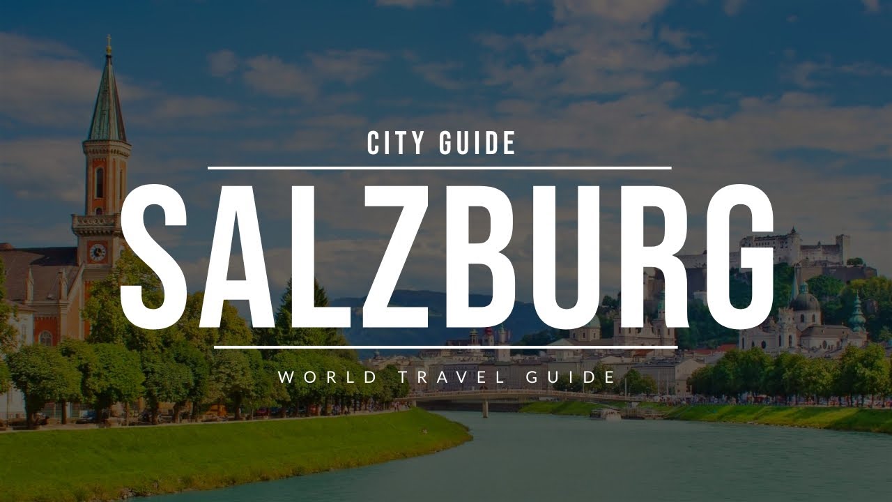Travel Guide: Exploring the Charming City of Salzburg, Austria