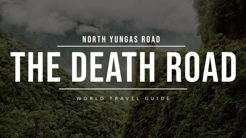 NORTH YUNGAS Road - World's MOST DANGEROUS ROAD